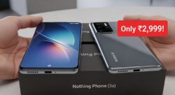 ₹2,999 में Nothing Phone (3a) – AMOLED Display और 256GB Storage धमाका